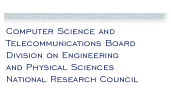 Computer Science and Telecommunications Board - Division on Engineering and Physical Sciences - National Research Council